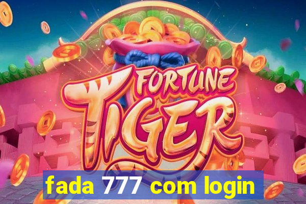 fada 777 com login